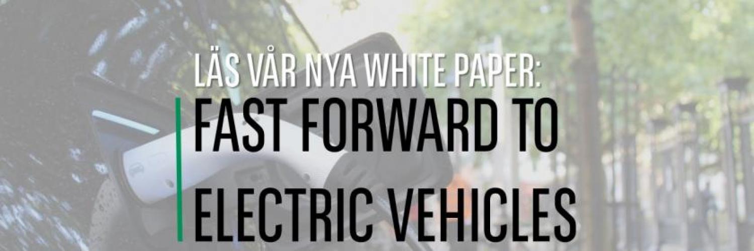 WHITE PAPER: FAST FORWARD TO ELECTRIC VEHICLES