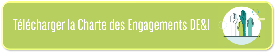 Tlécharger la Charte des Engagements Diversité, Equité & Inclusion 