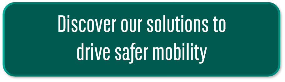Dowload our solutions to drive safer mobility